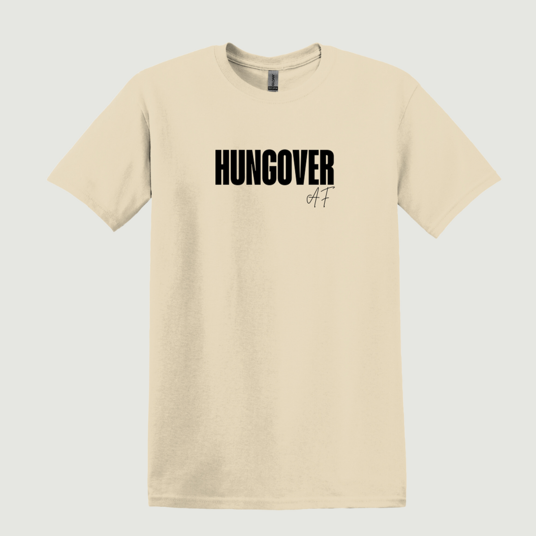 Hungover AF T-Shirt