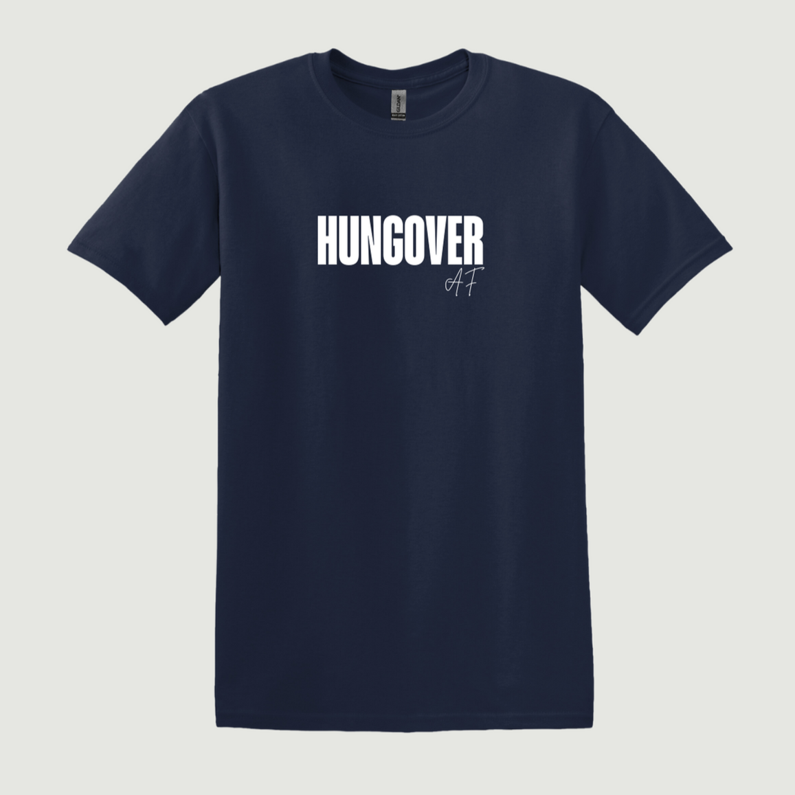 Hungover AF T-Shirt