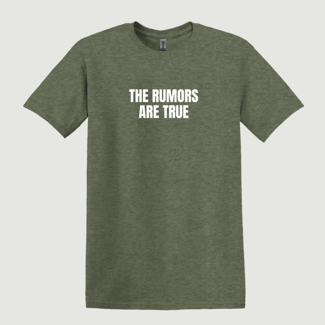 The Rumors Are True T-Shirt