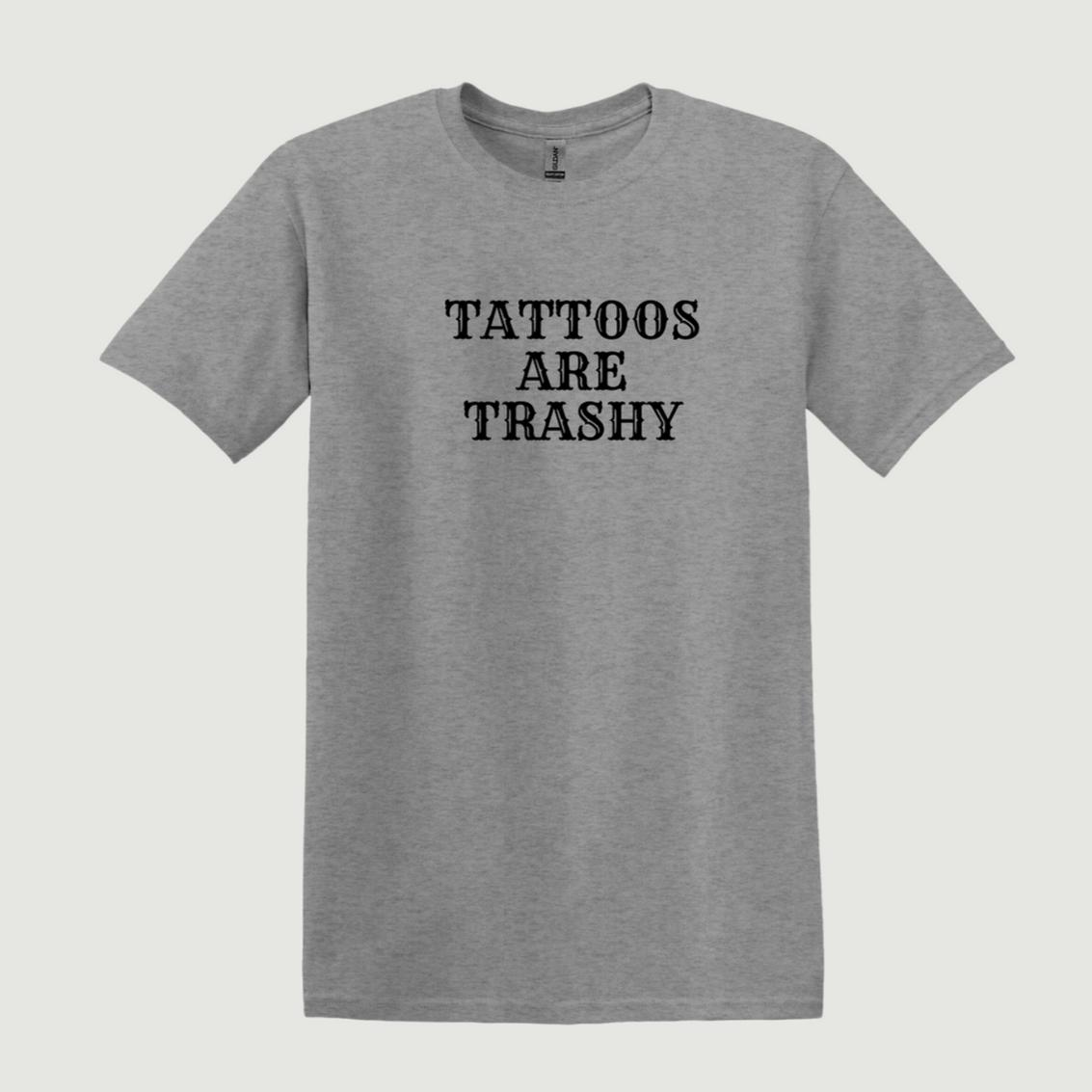 Tattoos Are Trashy T-Shirt