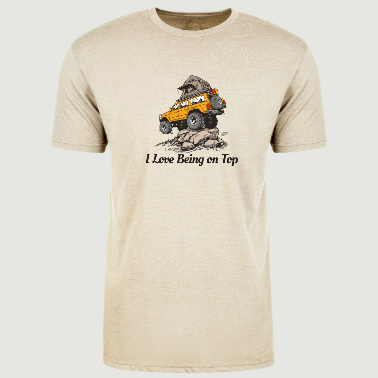 I Love Being on Top Jeep on Rock T-Shirt