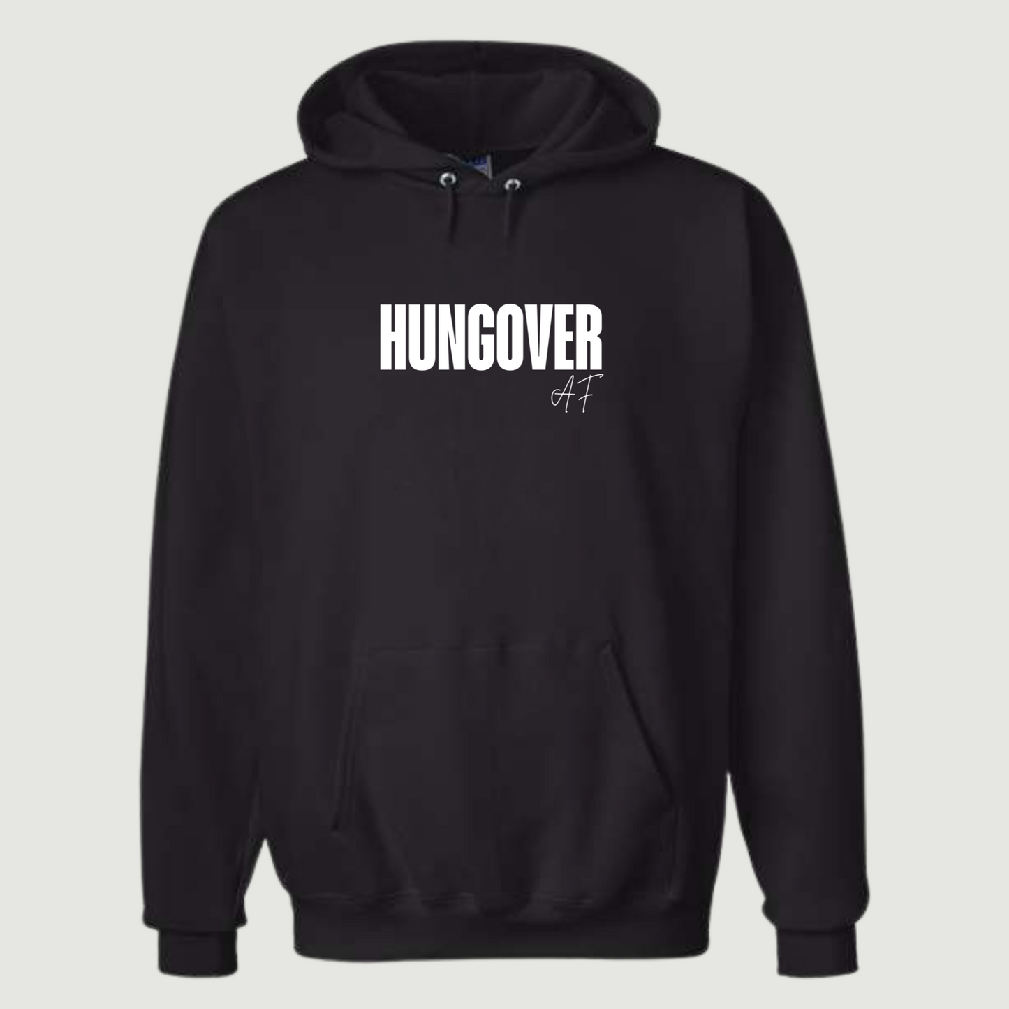 Hungover AF Hoodie