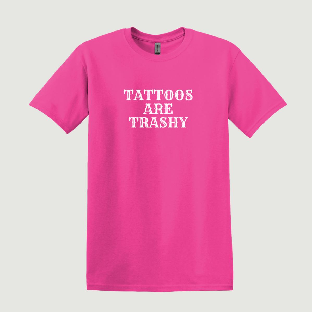 Tattoos Are Trashy T-Shirt